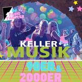 KELLER MUSIK - 90'S & 2000'S