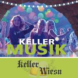 KELLER MUSIK - KELLER WIESN mit DJ Ampere